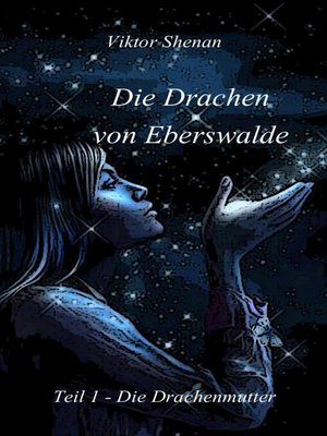 cover image of Die Drachen von Eberswalde Teil 1--Die Drachenmutter